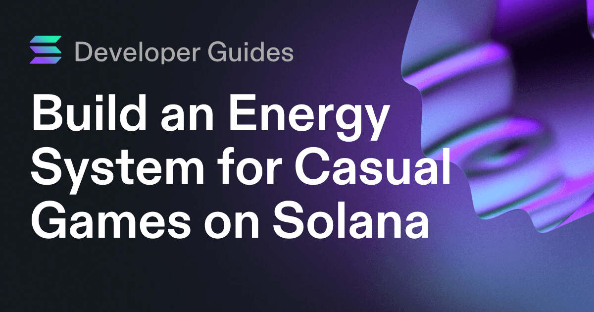 Build an Energy System for Casual Games on Solana